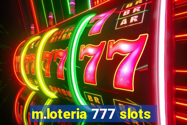 m.loteria 777 slots